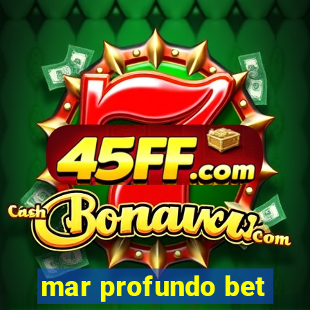mar profundo bet